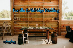 Parrilla & Aldridge Wedding @ Our Family Farm